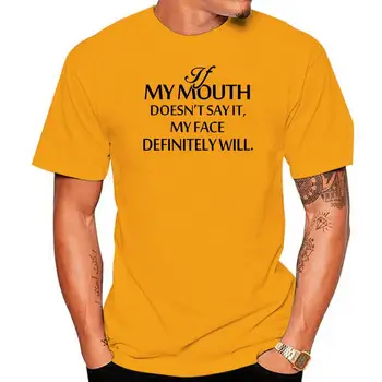 Eğer benim ağız değil demek benim yüz olacak pamuklu tişört Kadın Moda Grafik T-shirt Komik Tırnak Tee Gömlek Tops Rahat